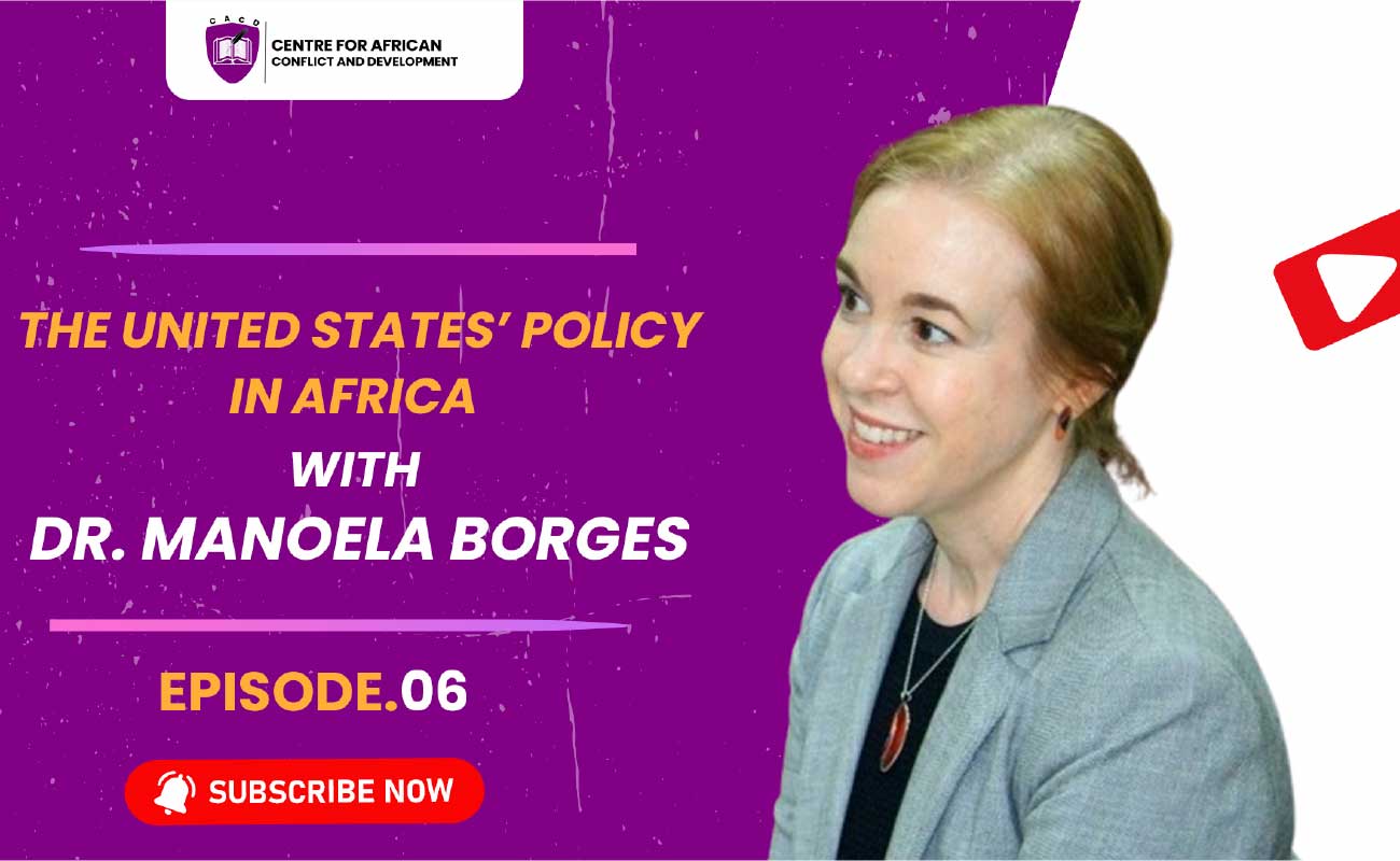 Episode 6 – The United States’ Policy in Africa with Dr. Manoela Borges