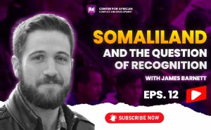 Episode 12 - Somaliland and the Question of Recognition