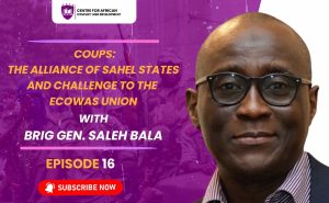 Episode 16 - Coups: The “Alliance of Sahel States” and Challenge to the ECOWAS Union