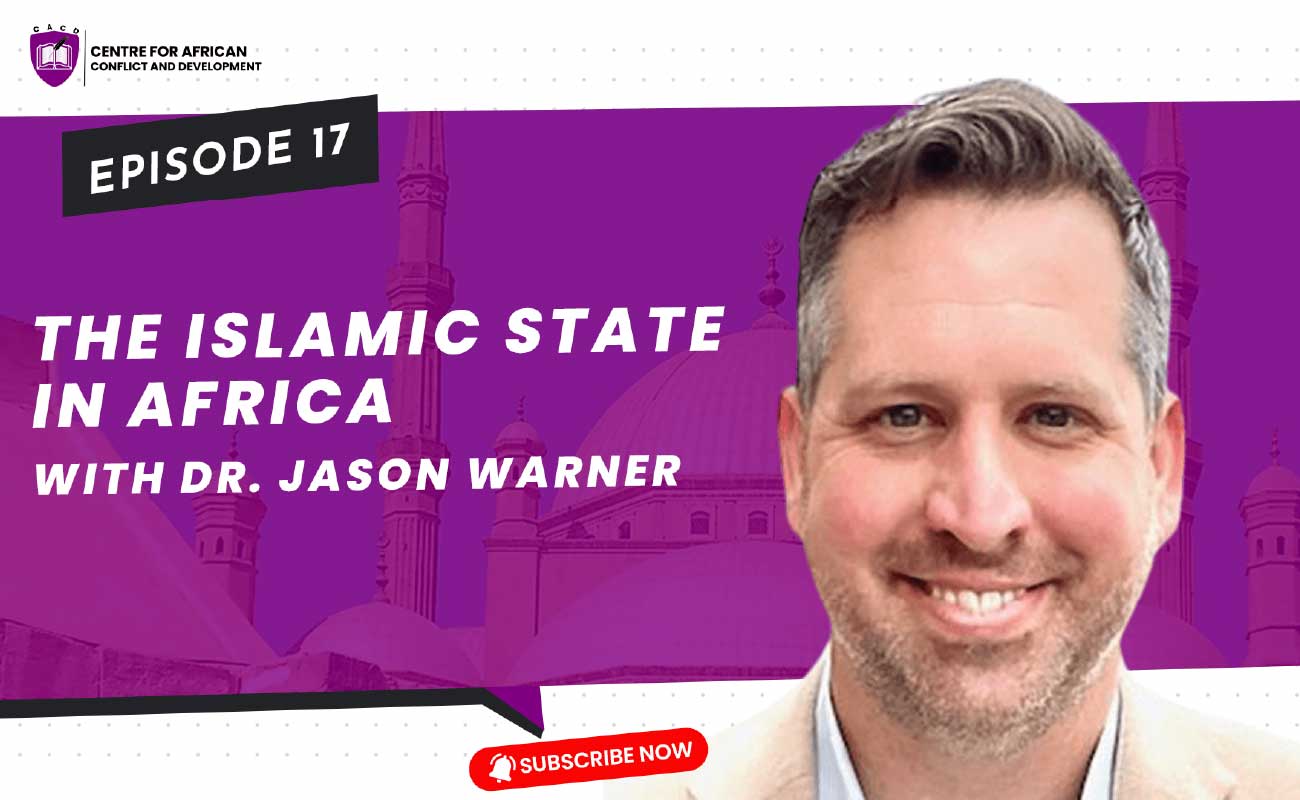 Episode 17 – The Islamic State in Africa