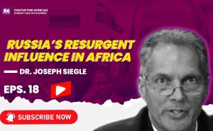 Episode 18 - Russia’s Resurgent Influence in Africa