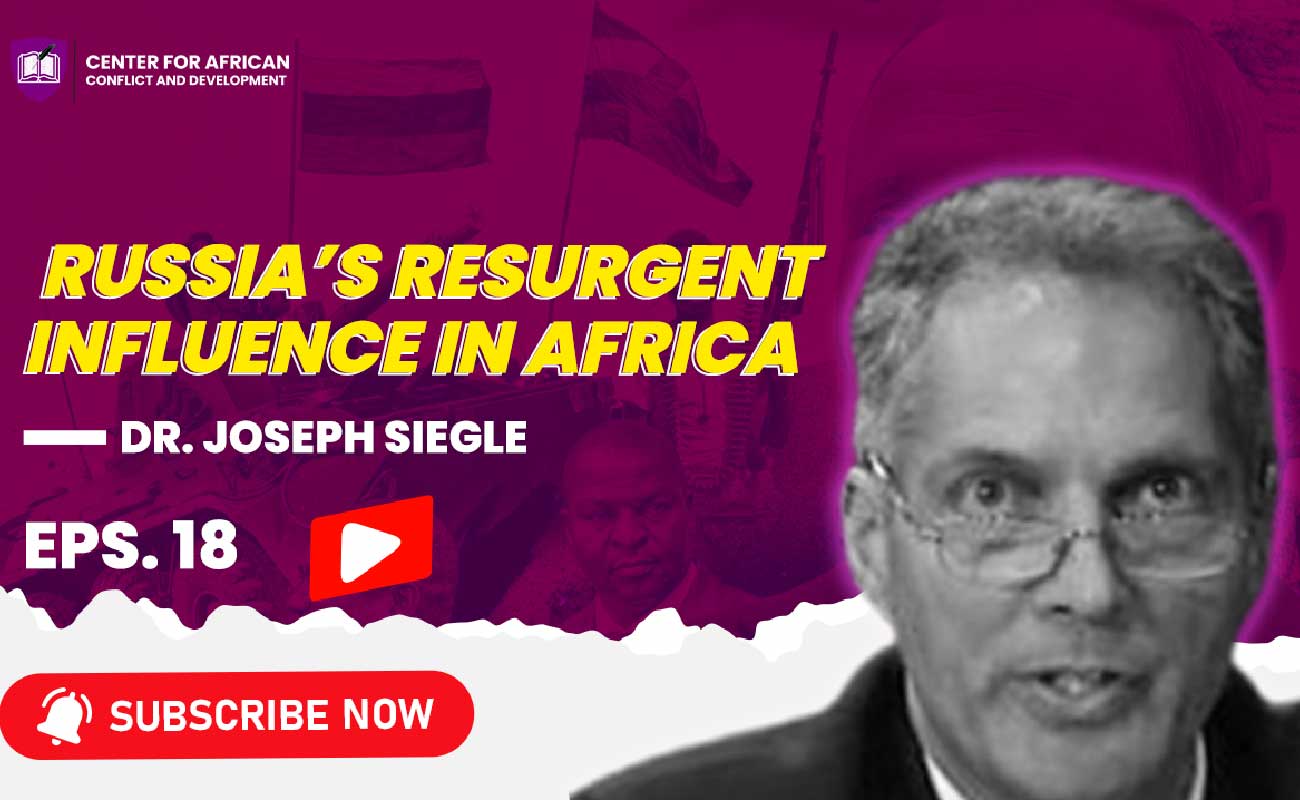 Episode 18 – Russia’s Resurgent Influence in Africa