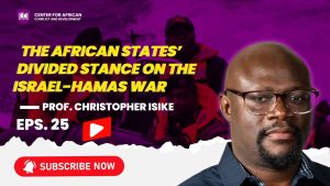 Episode 25 - The African States’ Divided Stance on the Israel-Hamas War