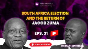 Episode 31 - South Africa Election and the Return of Jacob Zuma