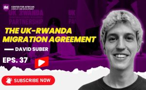 Episode 37 - The UK-Rwanda Migration Agreement