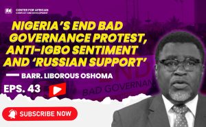 Episode 43 - Nigeria’s End Bad Governance Protest, Anti Igbo Sentiment and ‘Russian Support’