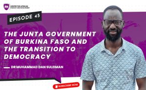 Episode 45 - The Junta Government of Burkina Faso and the Transition to Democracy