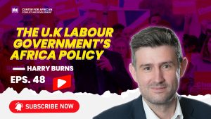 Episode 48 - The U.K Labour Government’s Africa Policy