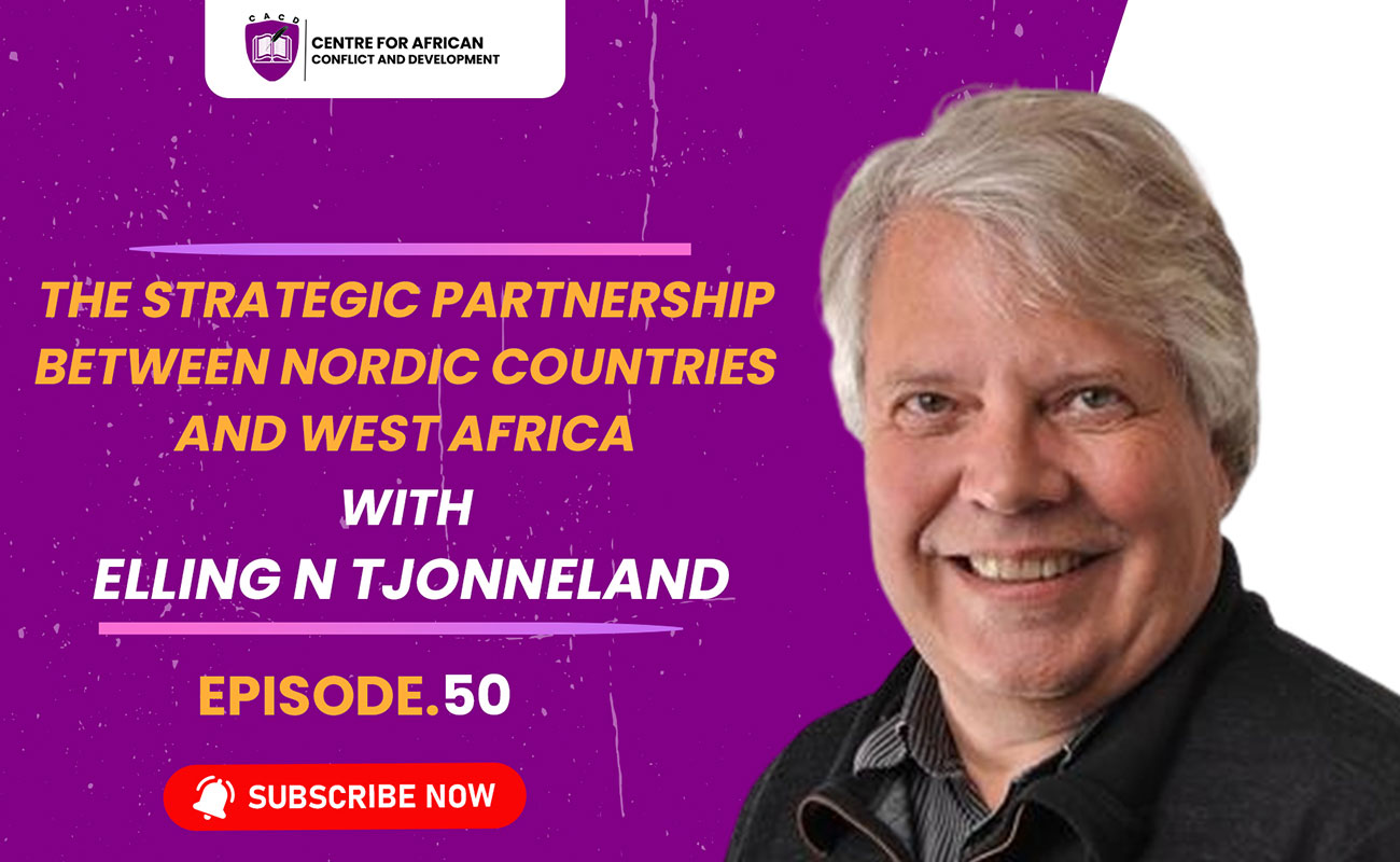 Episode 50 – The Strategic Partnership Between Nordic Countries and West Africa