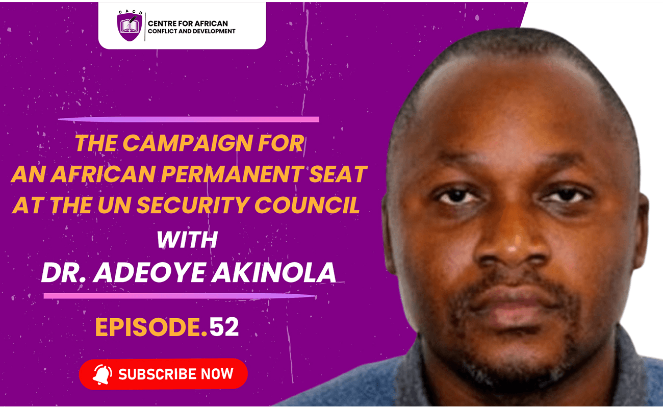 Episode 52 – The Campaign for an African Permanent Seat at the UN Security Council