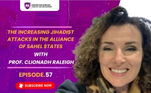 Episode 57 - The Increasing Jihadist Attacks in the Alliance of Sahel States