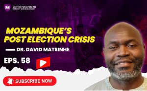 Episode 58 - Mozambique’s Post-Election Crisis