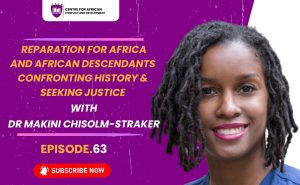 Episode 63 - Reparation for Africa and African Descendants: Confronting History & Seeking Justice