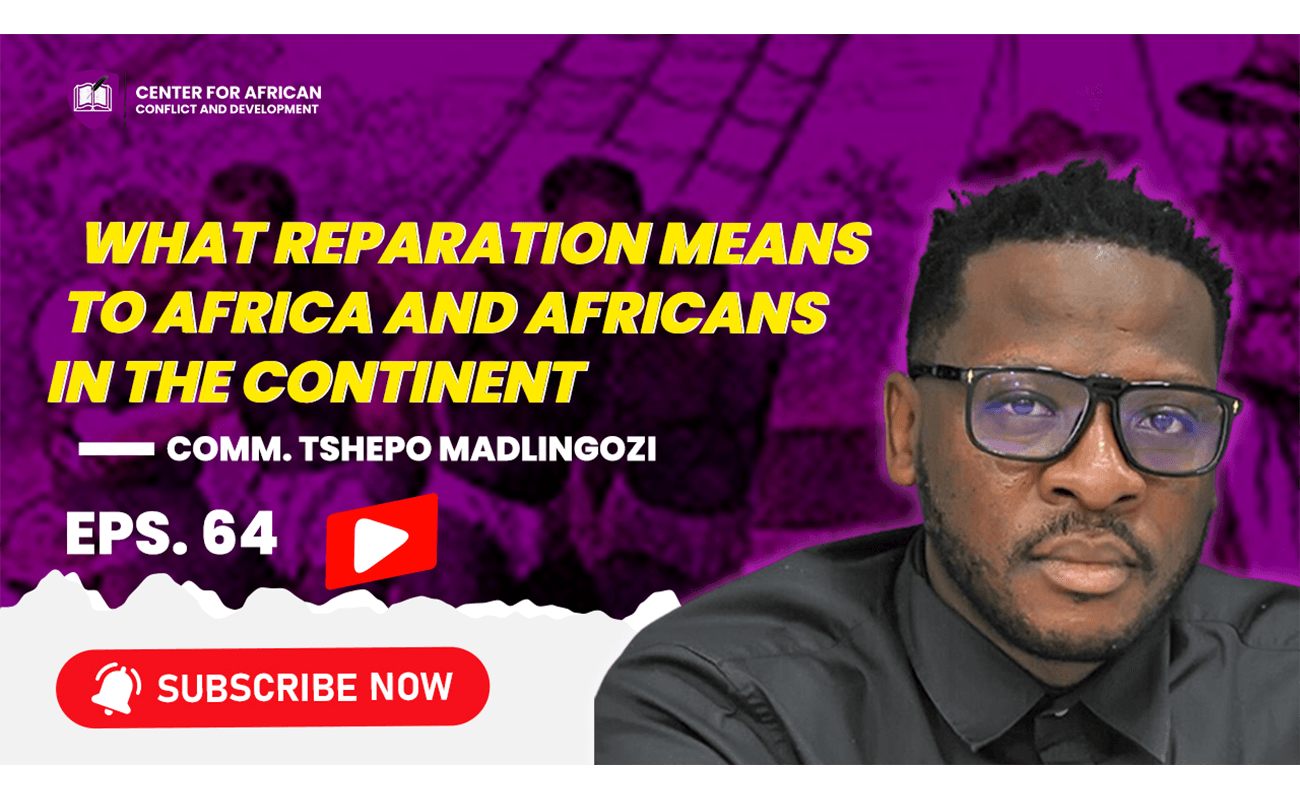 Episode 64 – What Reparation Means to Africa and Africans in the Continent