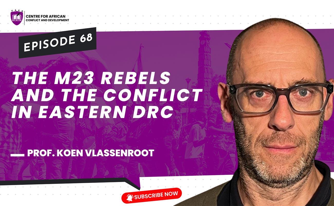 Episode 68 – The M23 Rebels and the Conflict in Eastern DRC