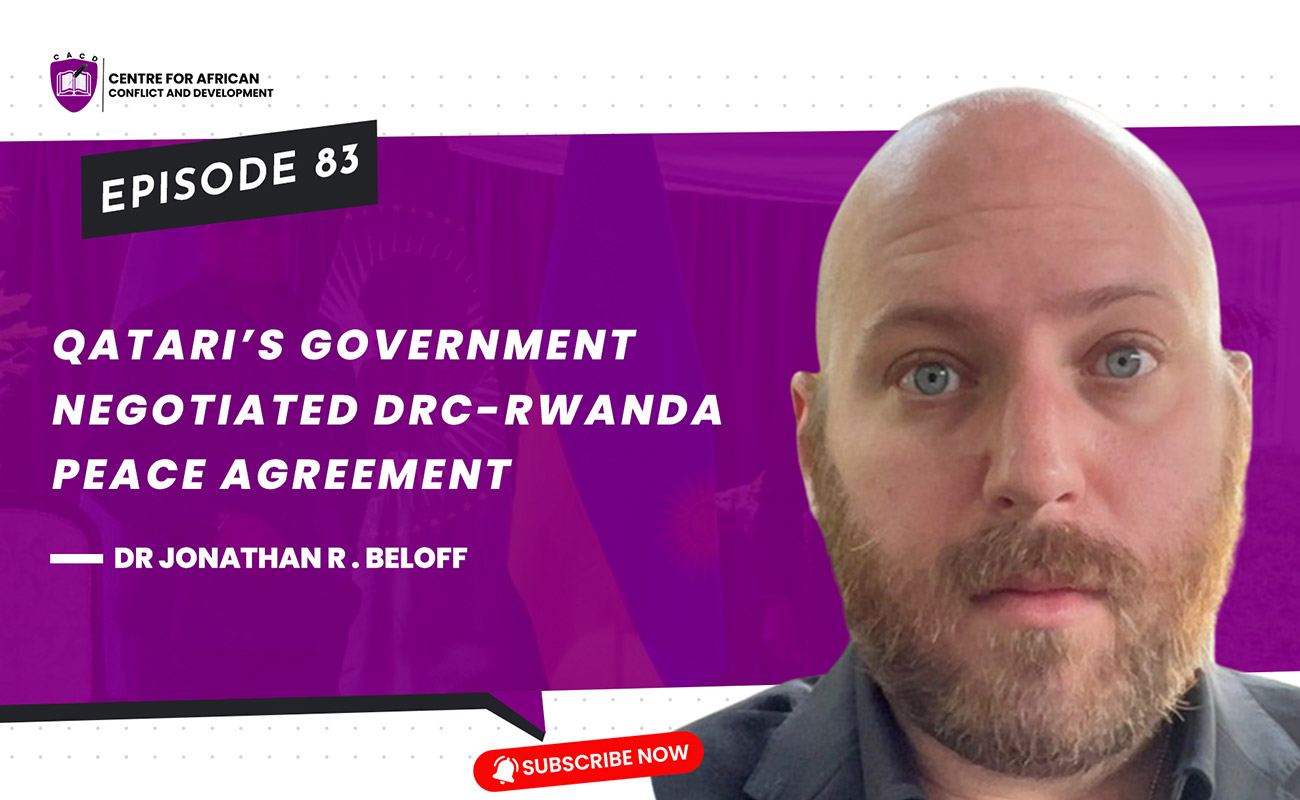 Episode 83 – Qatari’s Government Negotiated DRC-Rwanda Peace Agreement