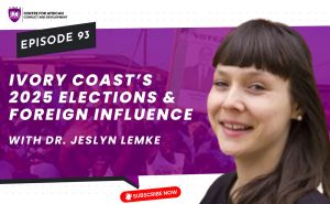 Episode 93 - Ivory Coast’s 2025 Elections & Foreign Influence
