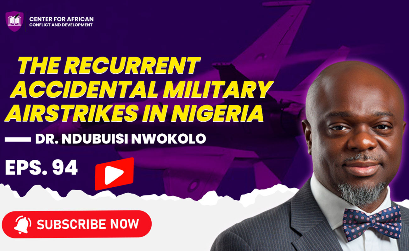 Episode 94 – The Recurrent Accidental Military Airstrikes in Nigeria