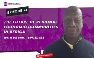 Episode 96 - The Future of Regional Economic Communities in Africa with
