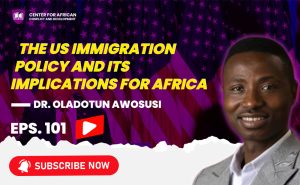 Episode 101 - The US immigration policy and its implications for Africa